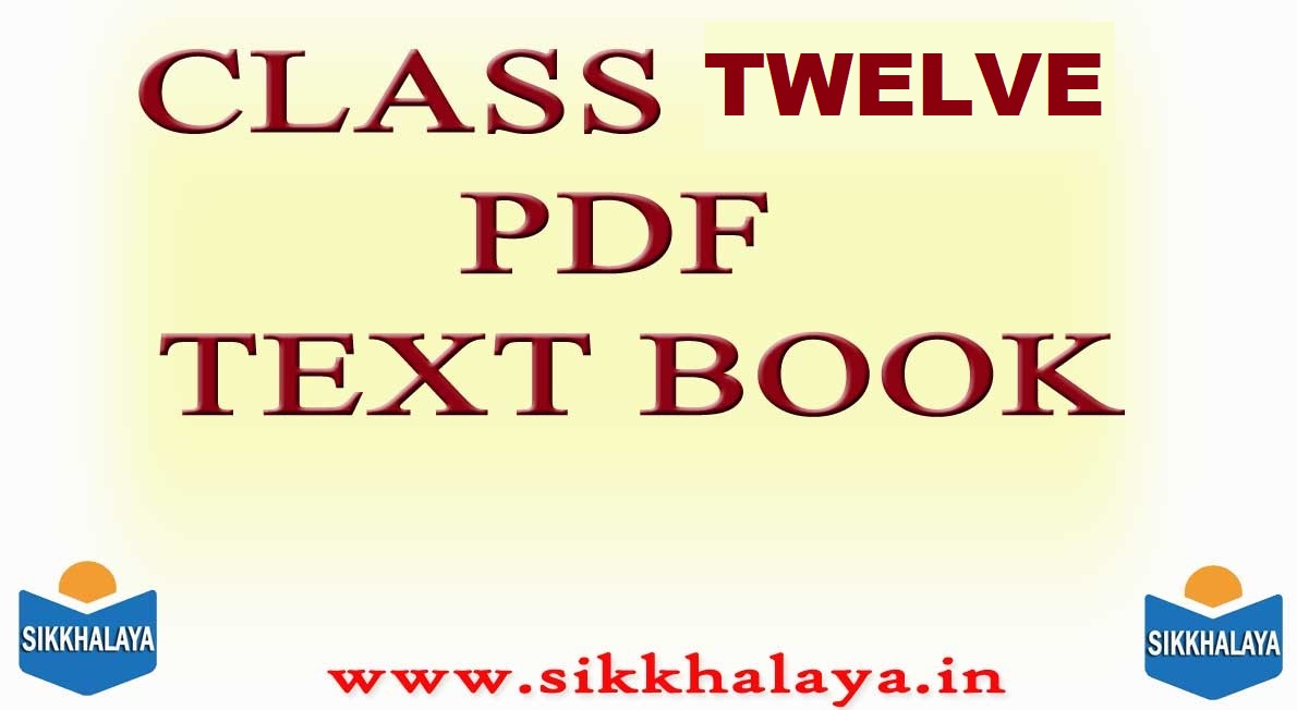 CLASS TWELVE PDF TEXT BOOK
