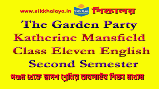 the-garden-party-।-katherine-mansfield-।-class-eleven-english-second-semester